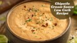 Chipotle Cream Sauce Low Carb Recipe